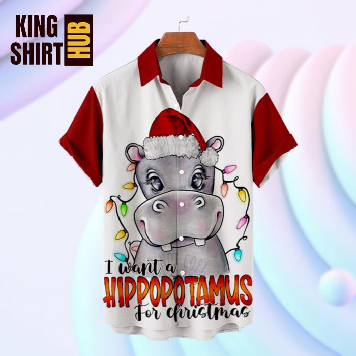 I Want A Hippopotamus For Christmas Hawaiian Shirt